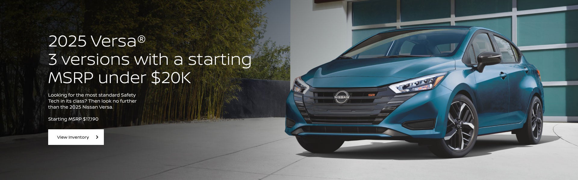 2025 Versa®: 3 versions with a starting MSRP under $20K